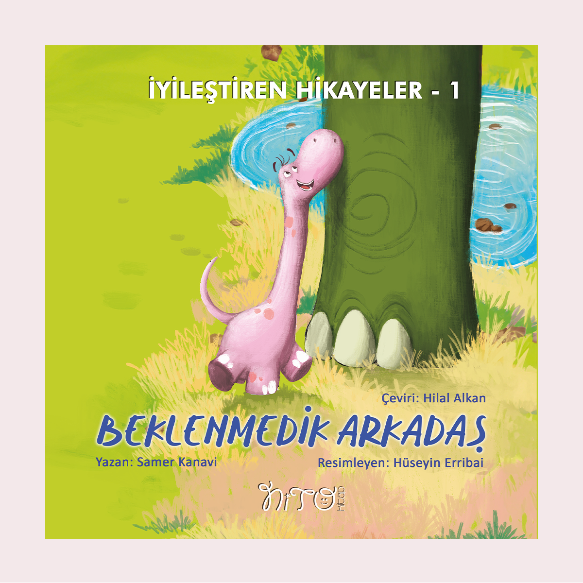 İyileştiren Hikayeler 1 / BEKLENMEDİK ARKADAŞ