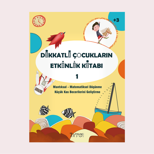 Dikkatli Çocukların Etkinlik Kitabı 1