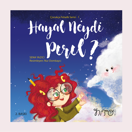 Çocuklar İçin Felsefe / Hayal Neydi Pırıl?