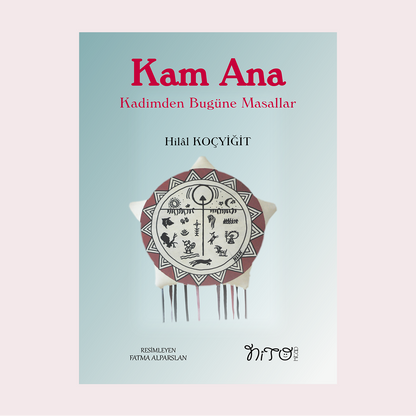 Kam Ana Kadimden Bugüne Masallar