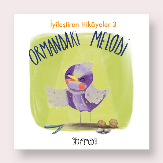 İyileştiren Hikayeler 3 ORMANDAKİ MELODİ