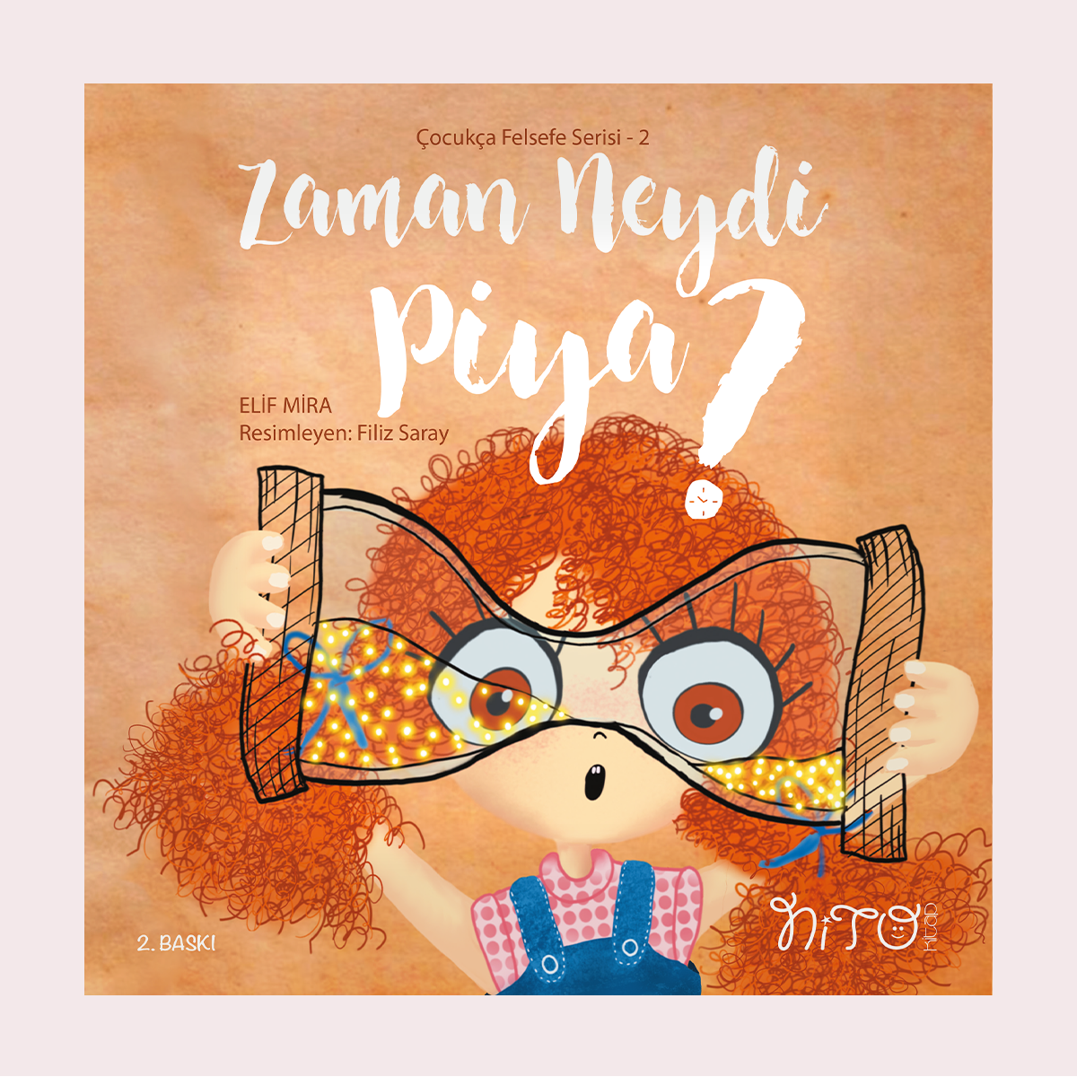 Çocuklar İçin Felsefe / Zaman Neydi Piya?